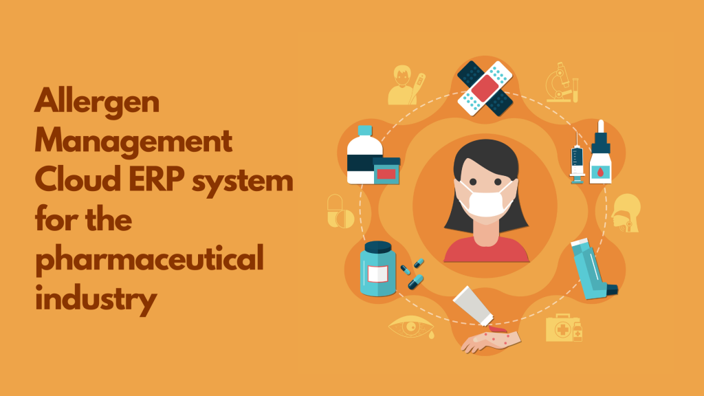 Allergen Management Cloud ERP system for the pharmaceutical industry