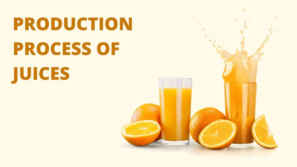 The Production Process Of Juices And Concentrates 