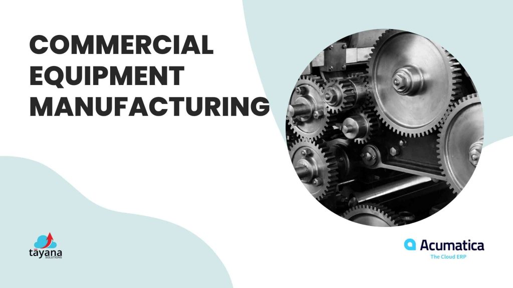 Commercial Equipment Manufacturing with Cloud ERP