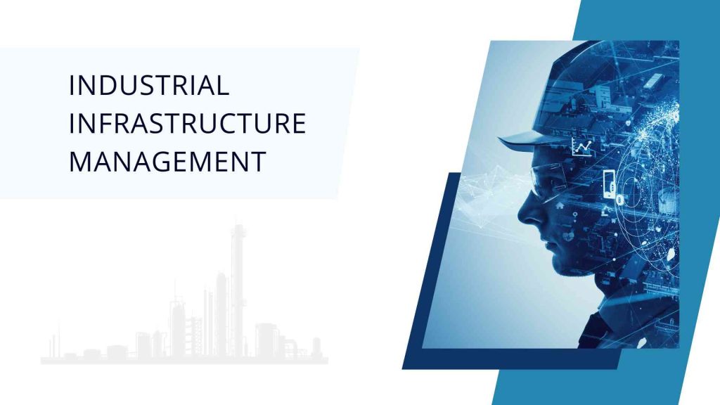 Industrial Infrastructure Management