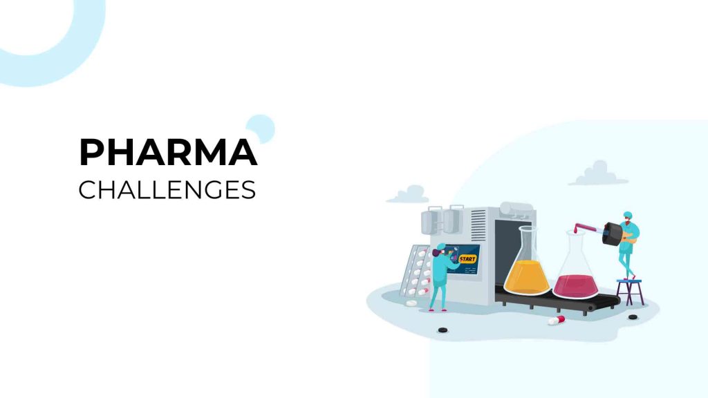 Challenges for Pharma Industry
