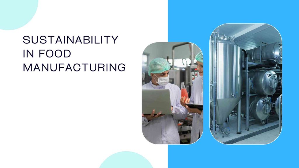 Sustainability in Food Manufacturing
