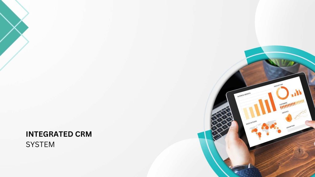 Benefits of an integrated CRM system