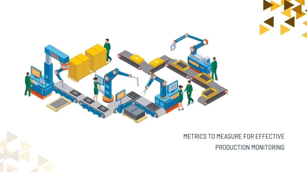 Metrics to Measure for Effective Production Monitoring