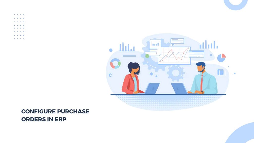 configure purchase orders in ERP