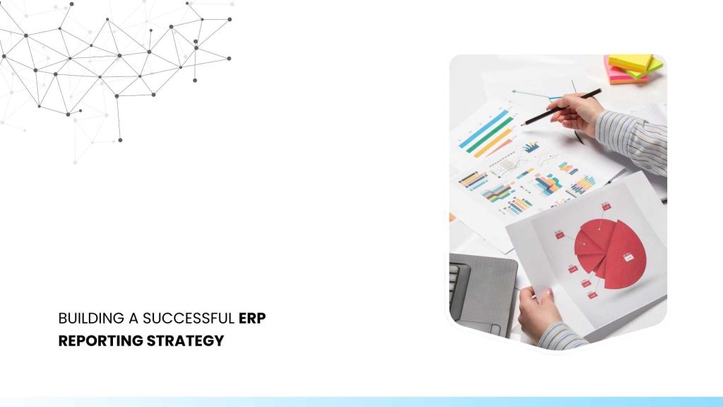 ERP reporting strategy