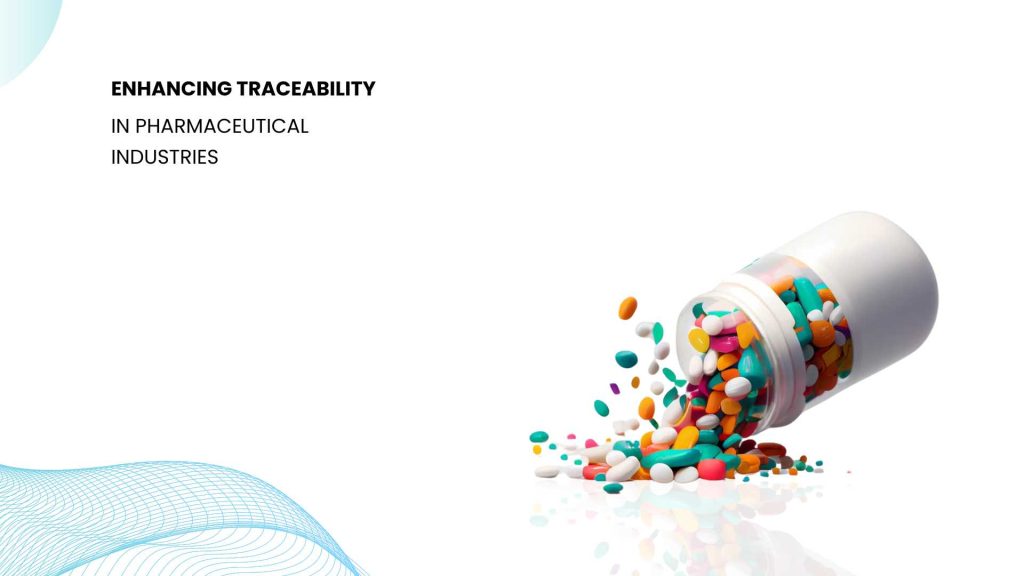Traceability in the Pharmaceutical Industry