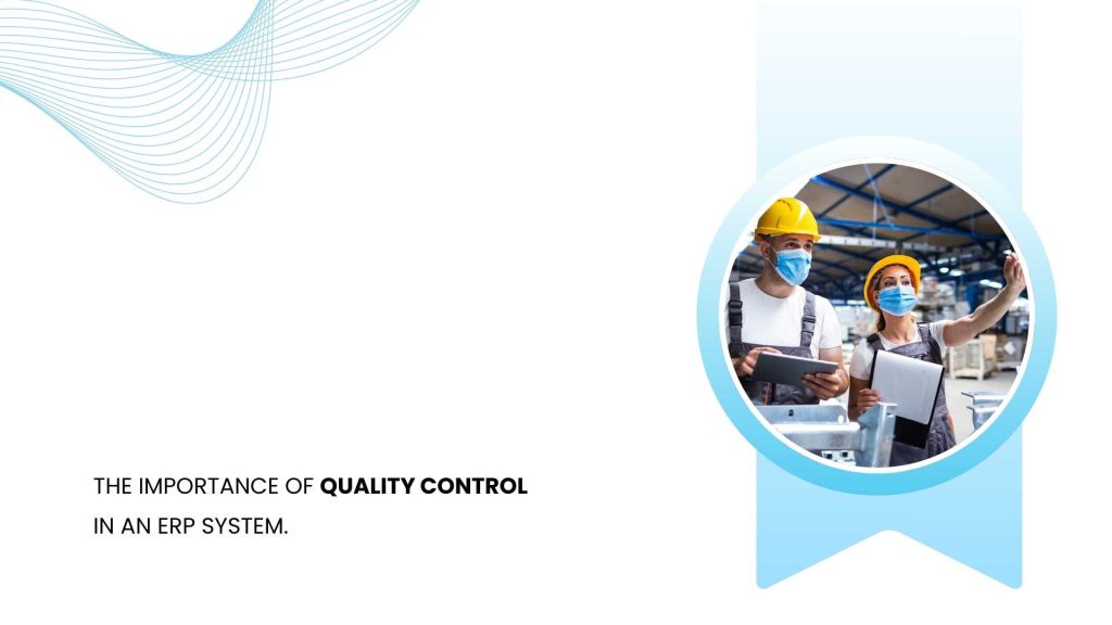 crucial role of quality control in ERP