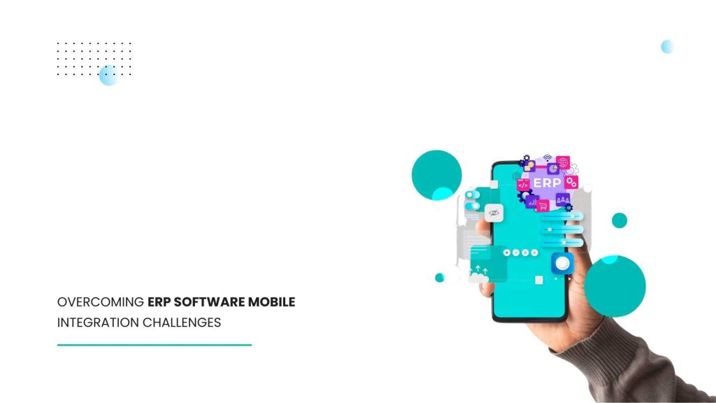 ERP Software Mobile Integration