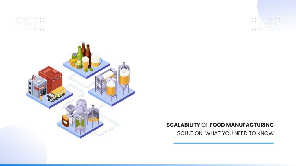 scalability in food manufacturing