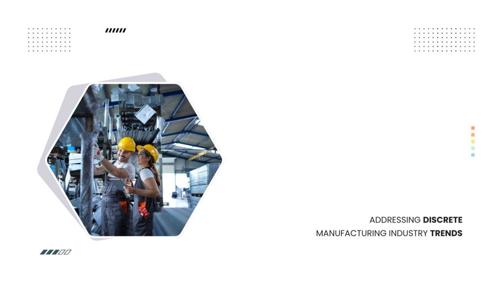 discrete manufacturing trends