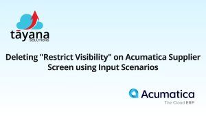 Deleting Restrict Visibility on Acumatica Supplier Screen using Input Scenarios