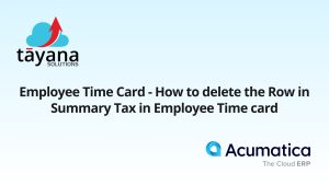 Employee Time Card - How to delete the Row in Summary Tax in Employee Time card​