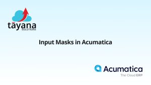 Input Masks in Acumatica​