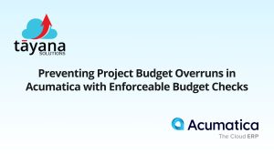 Preventing Project Budget Overruns in Acumatica with Enforceable Budget Checks