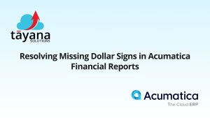 Resolving Missing Dollar Signs in Acumatica Financial Reports